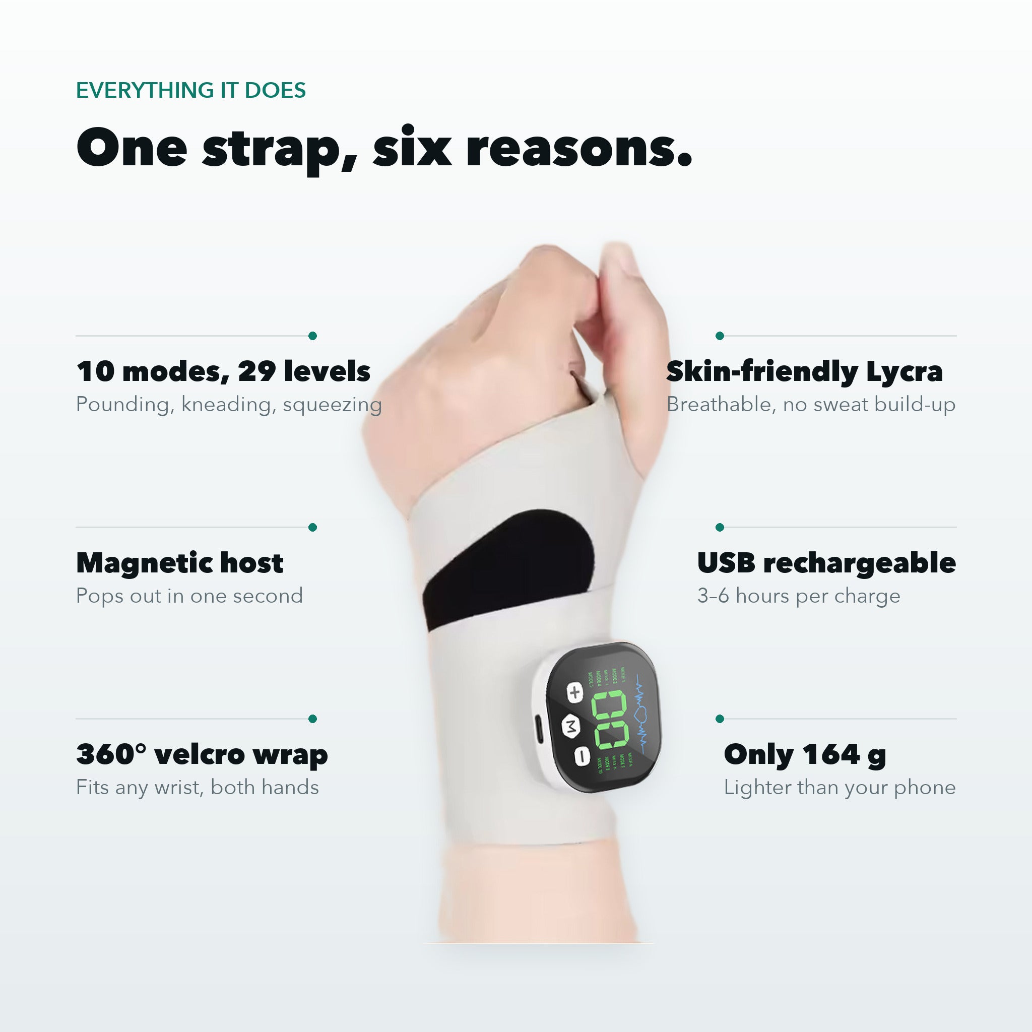 Six benefits: 10 modes, magnetic host, 360 velcro wrap, Lycra, USB rechargeable, 164 g